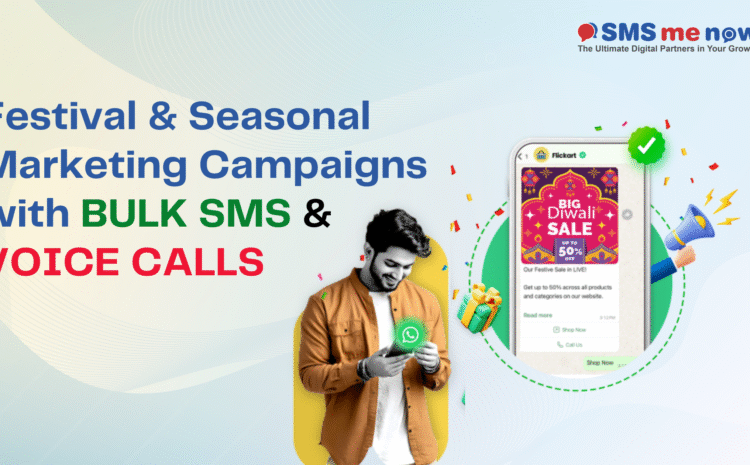 Festival & Seasonal Marketing Campaigns with Bulk SMS & Voice Calls