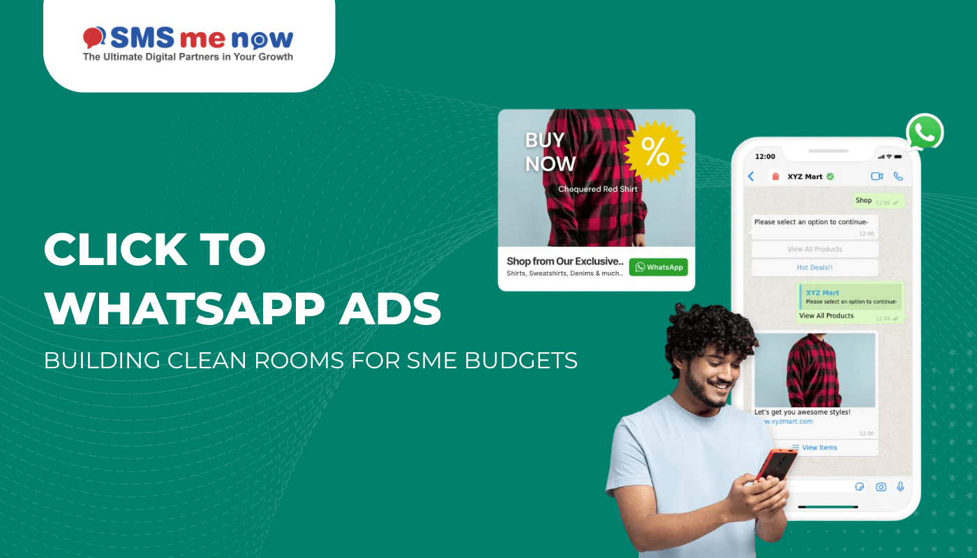 Click-to-WhatsApp Ads + First-Party Data: Building Clean Rooms for SME Budgets
