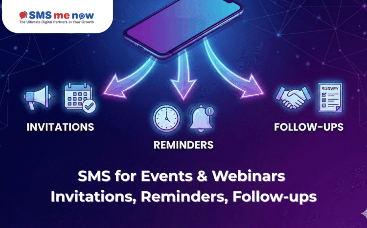 SMS for Events & Webinars: Invitations, Reminders, and Follow-ups