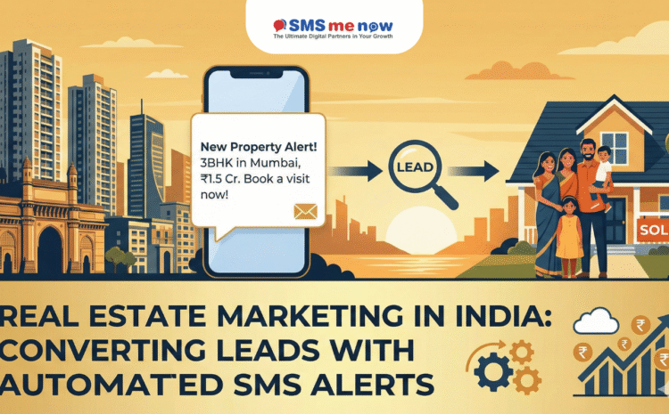 Real Estate SMS Automation India