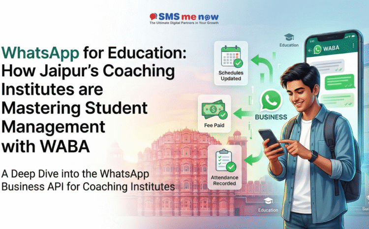 WhatsApp for Education: How Jaipur’s Coaching Institutes are Mastering Student Management with WABA