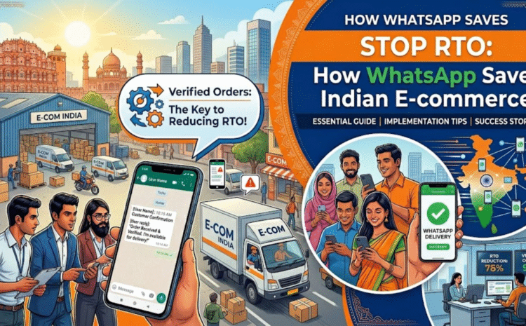 stop rto how whatsapp saves indian e commerce