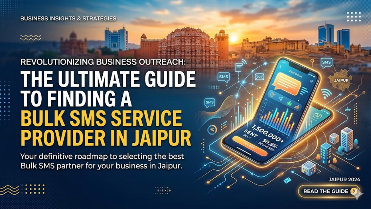 revolutionizing-business-outreach-the-ultimate-guide-to-finding-a-bulk-sms-service-provider-in-jaipur