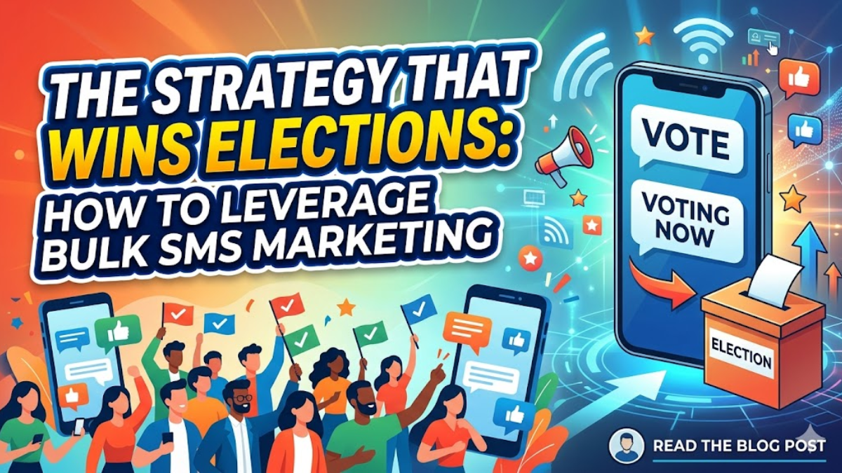 the-strategy-that-wins-elections-how-to-leverage-bulk-sms-marketing