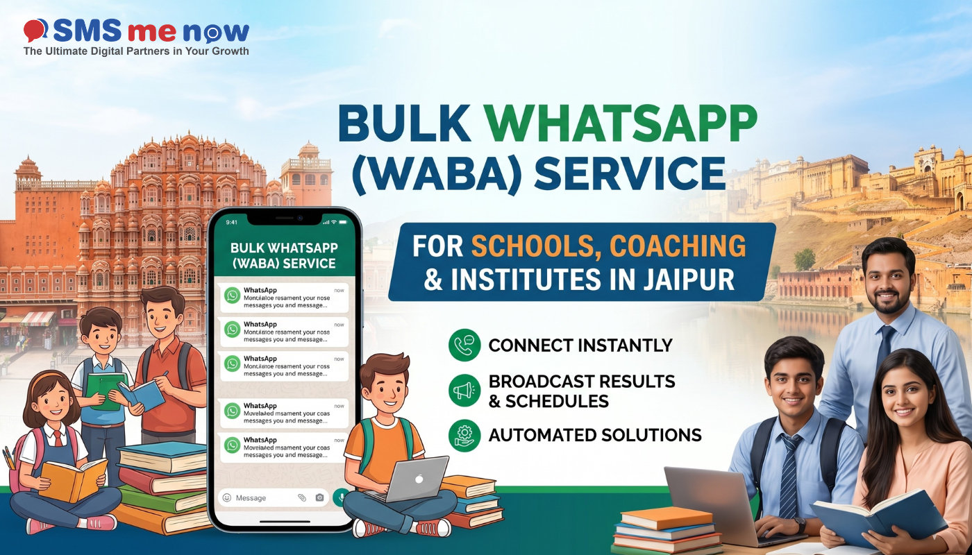 The Ultimate Guide to Bulk WhatsApp (WABA) Services for Schools, Coachings, and Institutes in Jaipur