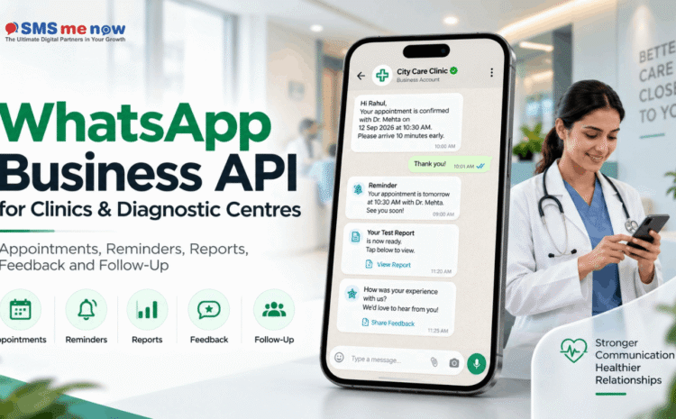 WhatsApp Business API for Clinics & Diagnostic Centres: Appointments, Reminders, Reports, Feedback and Follow-Ups