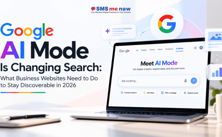 Google AI Mode Is Changing Search: What Business Websites Need to Do to Stay Discoverable in 2026